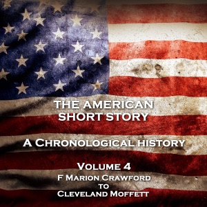 The American Short Story - Volume 4: A Chronological History - Volume 4