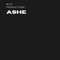 Ashe - MIZZ PRODUCTIONS lyrics