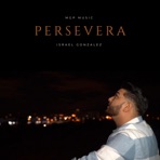 Persevera (feat. Israel Gonzalez) - Single