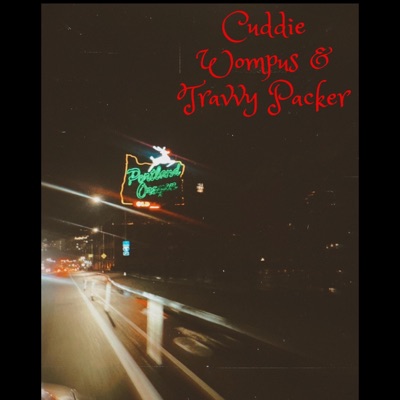 Cuddie & Travvy Make a Mixtape - EP