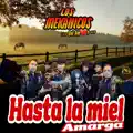 Hasta la Miel Amarga