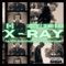 X-Ray (feat. Loosebelt Skinny Black) - R+S lyrics