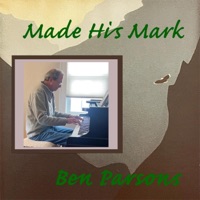 Made His Mark (feat. E J Ouellette & Dave Mattacks) - Single - Ben Parsons