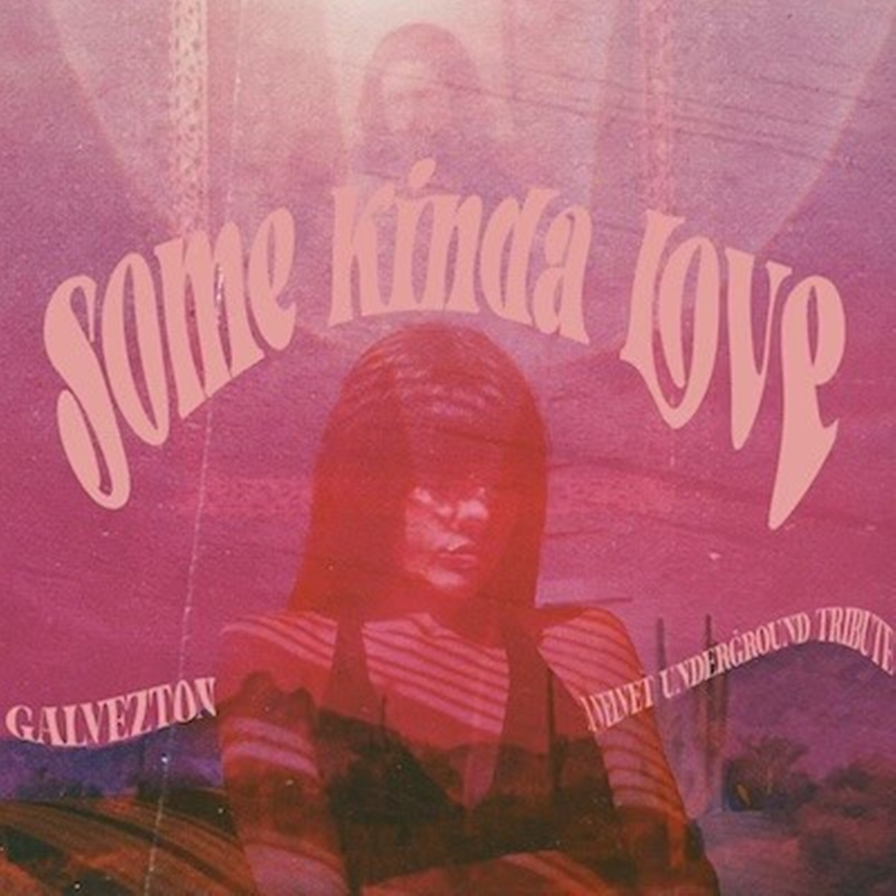 Some Kind of Love (A Tribute to The Velvet Underground)