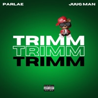 Trimm - Single - Parlae & Juug Man