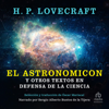 El Astronomicon y otros textos en defensa de la ciencia (The Astronomicon and other texts in defense of science) - H.P. Lovecraft