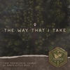 The Way That I Take