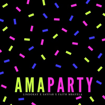 AMA PARTY! (feat. SayFar & Faith Mbayela) - Single