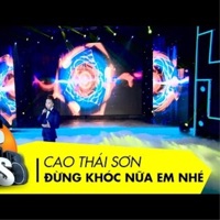 Đừng Khóc Nữa Em Nhé - Cao Thái Sơn - Single - Thiên Dũng