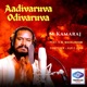 Aadivaruva Odivaruva feat V M Mahalingam Single