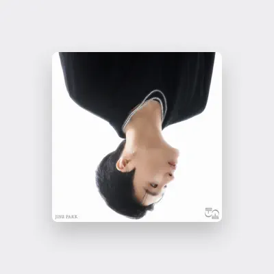 Listen to JISU PARK, watch music videos, read bio, see tour dates & more!
