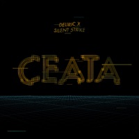 Ceata - Single - Deliric & Silent Strike