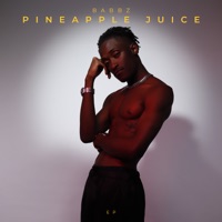 Pineapple Juice - EP - Babbz