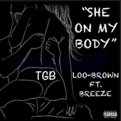 Loo-Brown - She On My Body