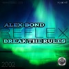 Break the rules (FLEX057a) (feat. Alex Bond & MC J Swif) [2024 remaster] - Single