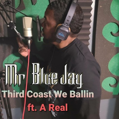 Third Coast We Ballin (feat. A Real) - Single