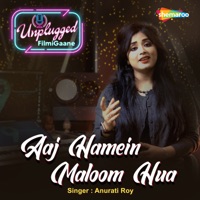 Aaj Hamein Maloom Hua - Single - Anurati Roy