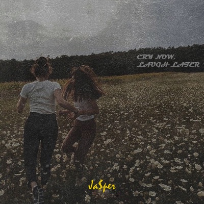 Cry Now Laugh Later - EP