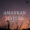 Amankan Hatiku (feat. GTRC) - Single