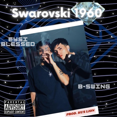 Swarovski 1960 (feat. Eysi Blessed) - Single