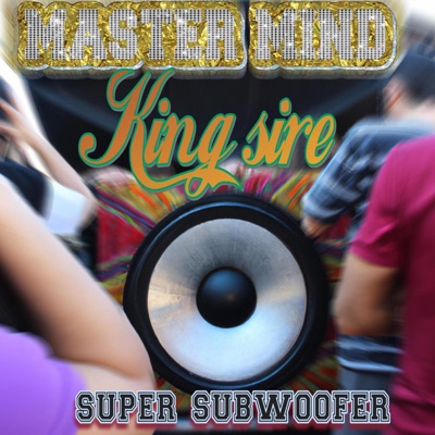 super subwoofer (feat. King sire) - Single