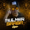 Mulher Ta Braba - Single