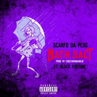 Bath Salt (feat. Black Fortune) - Single - Scarfo Da Plug