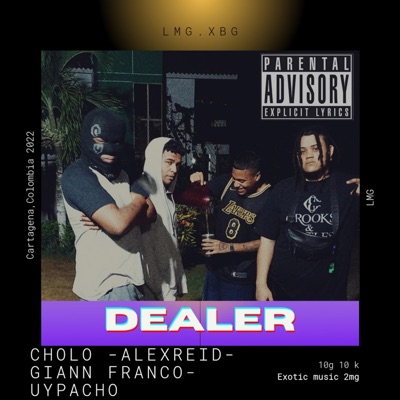 DEALER (PACHO) (feat. Alex reid & Giann franco) - Single