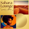 Sahara Lounge - Sensual African Lounge Sounds