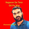 Najaron Se Tera Dil Pe War - Single