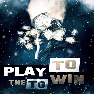 PLAY TO WIN (feat. TNE TG) - Single