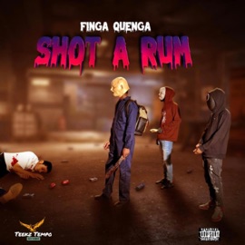 Shot a rum (feat. TeekzTempo) Finga Quenga
