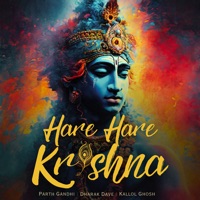 Hare Hare Krishna - Single - Parth Gandhi, Dharak Dave & Kallol Ghosh
