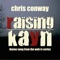 Raising Kayn - Chris Conway lyrics