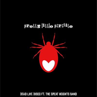 Pretty Little Parasite (feat. The Great Heights Band) [Radio Edit] [Radio Edit] - Single