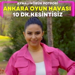 Aynalı Körük / Mendil Verem mi / Kula Da Sevdiğim / Gitme Bülbül (Ankara Oyun Havası - 10 Dk. Kesintisiz, Aynalı Körük Potpori)