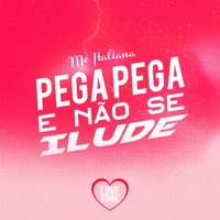Pega Pega E Não Se Ilude - Single - MC ITALIANA