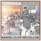 Topanga - Daniel Clive McCallum lyrics