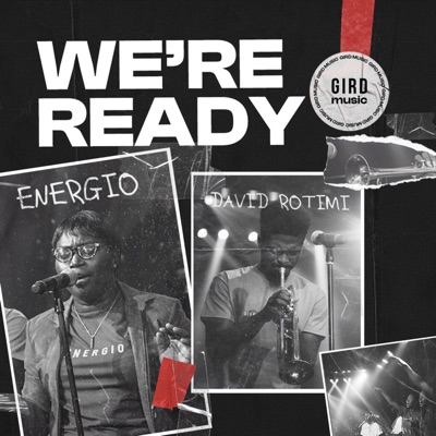 We're Ready (feat. Energio & David Rotimi) - Single