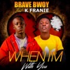 When I'm with you (feat. K franie) - Single