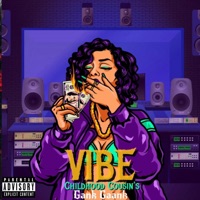 Vibe (feat. Gank Gaank) - Single - Childhood Cousin's