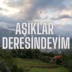 Aşıklar Deresindeyim