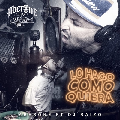 Lo Hago Como Quiera (feat. DJ Raizo) - Single