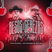Besos y Cerezas - Single - Julio Chaidez & Los Caimanes De Sinaloa
