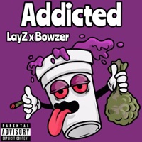 Addicted - Single - Bowzer & LayZ