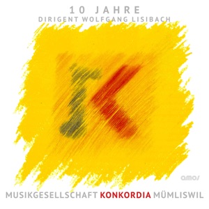 Musikgesellschaft Konkordia Mümliswil (10 Jahre Dirigent Wolfgang Lisibach)