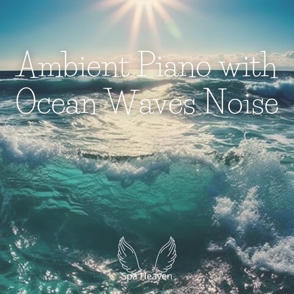 Ambient Piano with Ocean Waves Noise