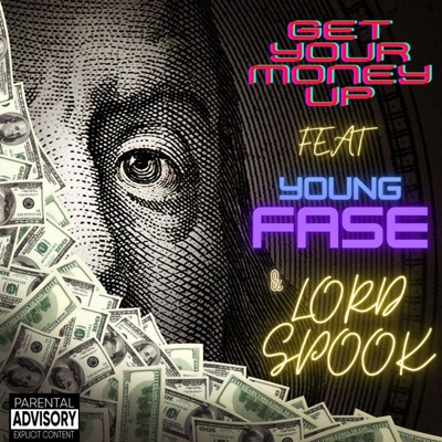 GET YOUR $ UP (feat. YOUNG FASE & LORD SPOOK) - Single