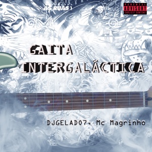 Gaita Intergaláctica (Feat. Mc Gw)