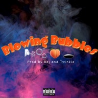 BLOWING BUBBLES OPEN VERSE (feat. Johnnymacdaddyicecoldcapri & pop yanden) - Single - Roj & Twinkie